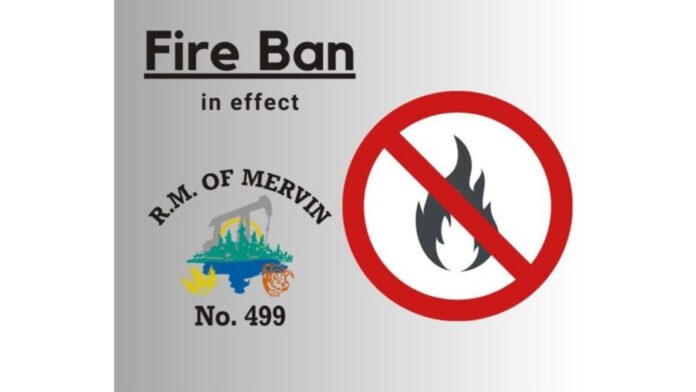 Fire bans in effect. in RM of Mervin.